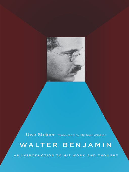 Title details for Walter Benjamin by Uwe Steiner - Available